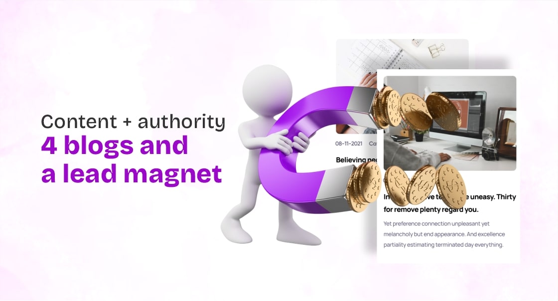 Lead Magnet + 4 Blogs